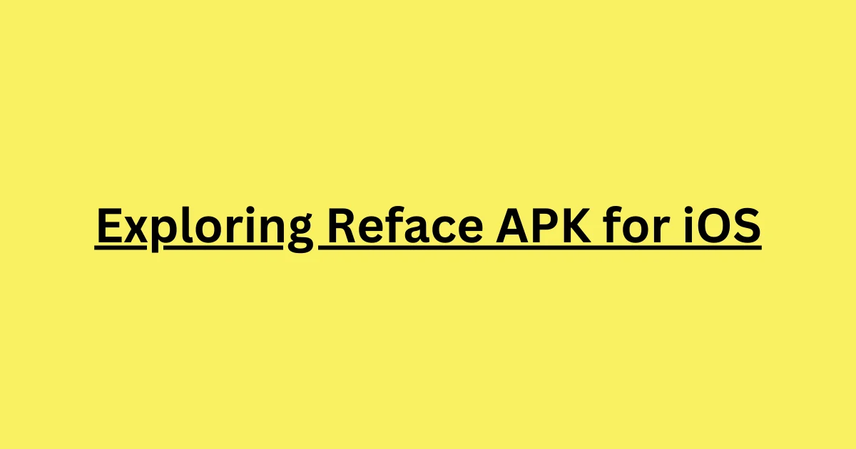 Exploring Reface APK for iOS: The Ultimate Face Swap App